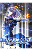 Blaze of Destiny II ～The beginning of the fate～.jpg